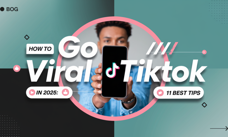 How to Go Viral on Tiktok in 2025